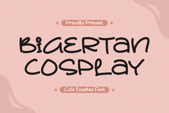 Bigertan Cosplay: A Playful Yet Polished Display Font for Small Business Branding