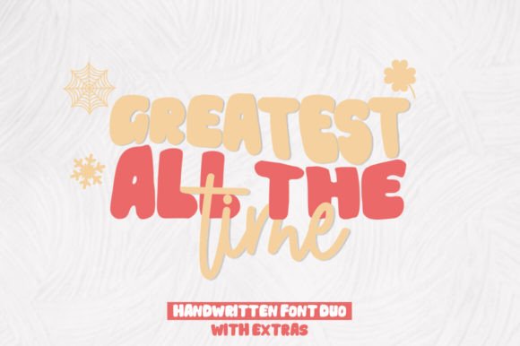 Greatest All the Time: A Handwritten Font That Builds Brand Warmth