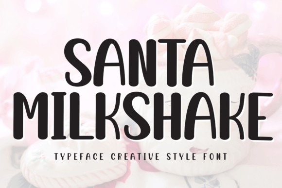 Santa Milkshake: A Handwritten Font That Builds Brand Trust